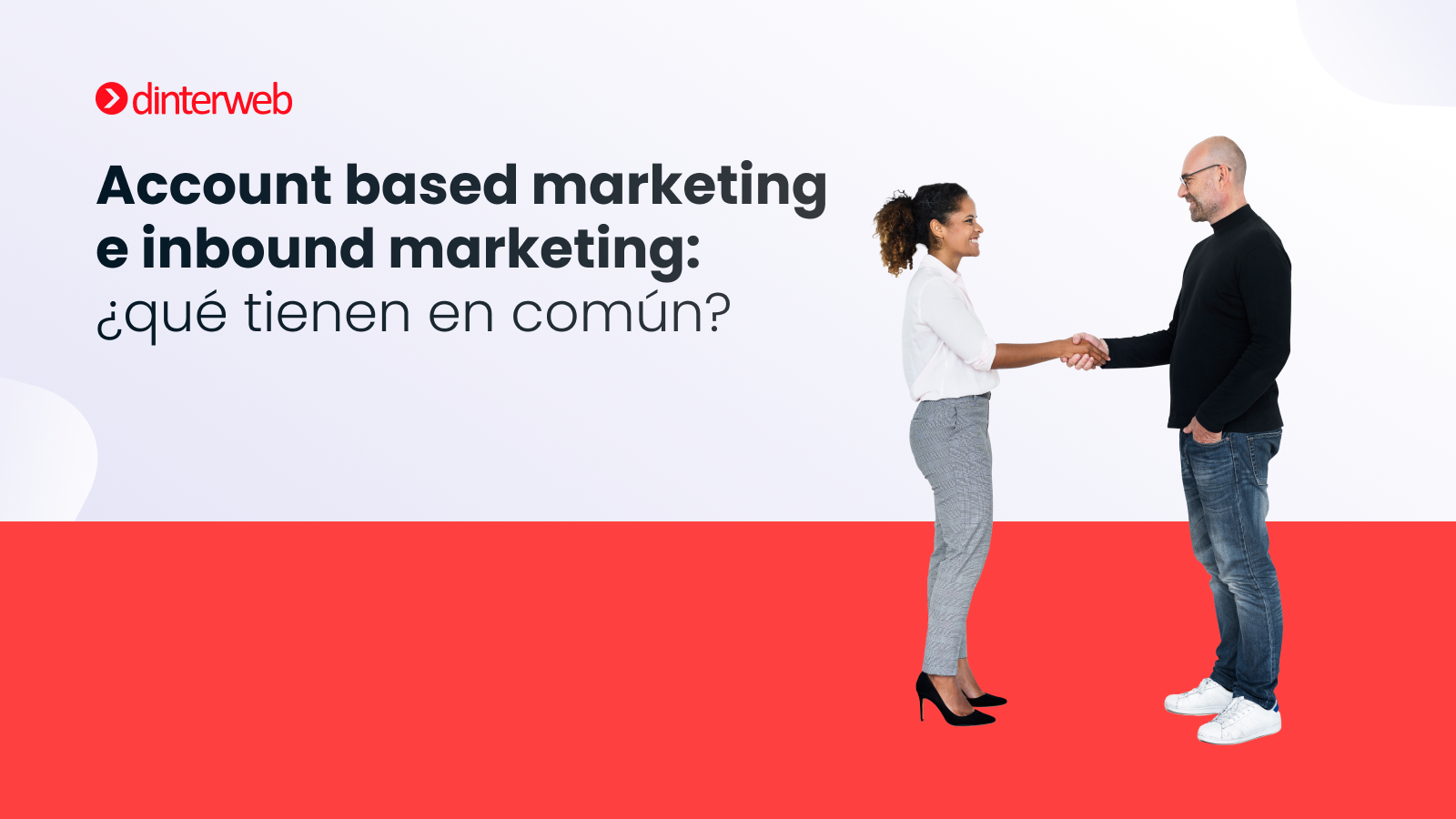 Account based marketing e inbound marketing: ¿qué tienen en común?