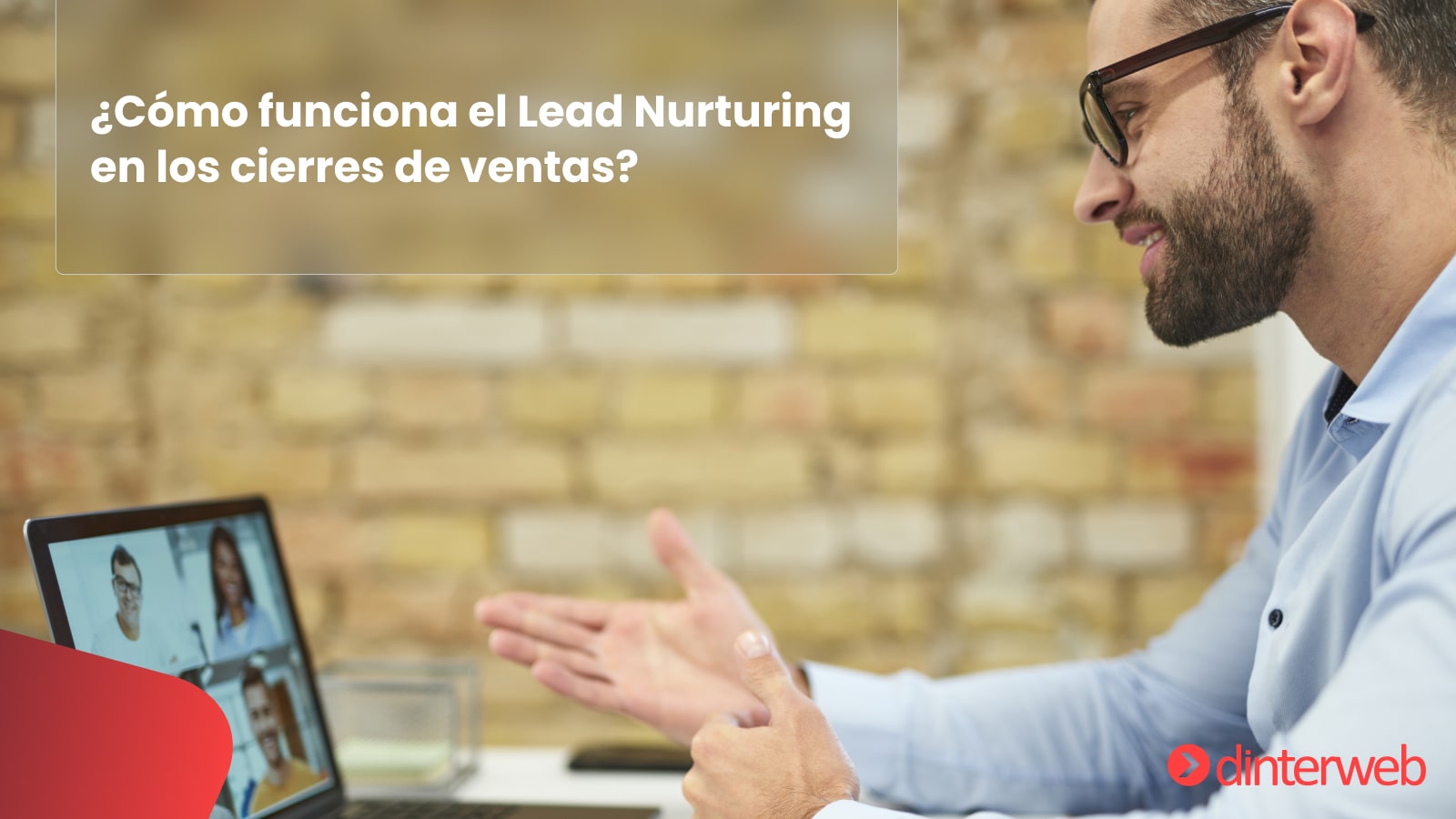 ¿Cómo funciona el Lead Nurturing en los cierres de ventas?